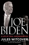 Joe Biden: A Life of Trial and Redemption - Jules Witcover