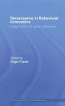 Renaissance in Behavioral Economics: Essays in Honor of Harvey Leibenstein - Roger Frantz