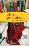 Život po arabsku - Emíre Khidayer, Emil Charous