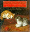 Mischief and Delight: An Illustrated Anthology of Kittens - Celia Haddon