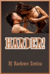 Harder! Ten Rough Sex Erotica Stories - Sheena Stone, Jael Long, Paige Jamey, Brooke Weldon, Allysin Range, Alice Farney