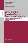 Service-Oriented Computing: Agents, Semantics, and Engineering: AAMAS 2009 International Workshop, SOCASE 2009, Budapest, Hungary, May 11, 2009, Proceedings - Ryszard Kowalczyk