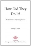 How Did They Do It? - Ashley Coates