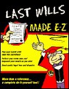 Last Wills Made E-Z! - E-Z Legal Forms