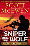 The Sniper and the Wolf: A Sniper Elite Novel - Scott McEwen, Thomas Koloniar