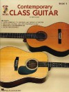 Contemporary Class Guitar Book 1 - Will Schmid