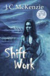 Shift Work - J. C. McKenzie