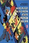 Na nic płacze, na nic krzyki koniec przygód Fiki Miki - Kornel Makuszyński, Marian Walentynowicz