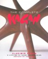 Complete Kagan: Vladimir Kagan--A Lifetime of Avant-Garde Design - Vladmir Kagan, Aric Chen, Anne Hellman, Tom Ford