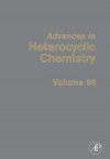 Advances in Heterocyclic Chemistry, Volume 96 - Alan R. Katritzky