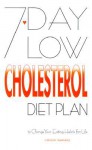 7-Day Low Cholesterol Diet Plan: To Change Your Eating Habits for Life - Carolyn Humphries