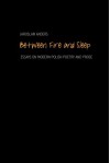 Between Fire and Sleep: Essays On Modern Polish Poetry And Prose - Jaroslaw Anders