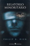 Relatório Minoritário - Saul Barata, Philip K. Dick