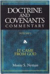 It Came From God (Doctrine and Covenants Commentary) - Monte S. Nyman