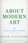 About Modern Art: Critical Essays 1948-96 - David Sylvester