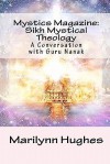 Mystics Magazine: Sikh Mystical Theology: A Conversation with Guru Nanak - Marilynn Hughes, NanakGuru, Max Arthur Macauliffe