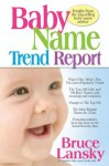 Baby Name Trend Report: Insight from the top-selling baby name author - Bruce Lansky