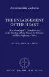 The Enlargement of the Heart: "Be ye also enlarged" (2 Corinthians 6:13) in the Theology of Saint Silouan the Athonite and Elder Sophrony of Essex - Archimandrite Zacharias Zacharou, Christopher Veniamin