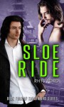 Sloe Ride - Rhys Ford