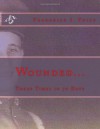 Wounded...: Three Times in 70 Days - Frederick I. Price, Dona Sturmanis, Rand Zacharias