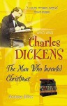 Dickens: The Man Who Invented Christmas (Who Was...?) - Andrew Billen