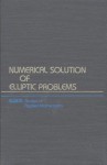 Numerical Solution Of Elliptic Problems (Studies In Applied And Numerical Mathematics) - Garrett Birkhoff, Robert E. Lynch