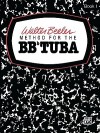 Walter Beeler Method for the BB-Flat Tuba, Bk 1 - Walter Beeler