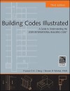 Building Codes Illustrated: A Guide to Understanding the 2009 International Building Code - Francis D.K. Ching