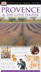 Provence & The Cote D'azur (Eyewitness Travel Guides) - Paul Hines