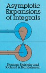 Asymptotic Expansions of Integrals - Norman Bleistein, Richard A. Handelsman