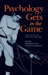 Psychology Gets in the Game: Sport, Mind, and Behavior, 1880-1960 - Christopher D. Green, Ludy T. Benjamin Jr.