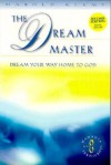 The Dream Master: Dream Your Way Home to God - Harold Klemp