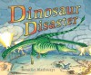 Dinosaur Disaster - Benedict Blathwayt