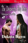 The Desperate Fay King (Kidnapped by a Fay ) - Dakota Dawn