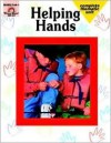 Helping Hands: Grade PreK-1 - Evan-Moor Educational Publishing, Mcmahon