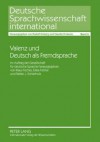 Valenz Und Deutsch ALS Fremdsprache: Im Auftrag Der Gesellschaft Fuer Deutsche Sprache Herausgegeben Von Klaus Fischer, Eilika Fobbe Und Stefan J. Schierholz - Klaus Fischer, Eilika Fobbe, Stefan J. Schierholz