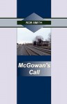 McGowan's Call - Rob Smith