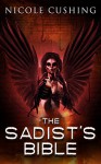 The Sadist's Bible - Nicole Cushing