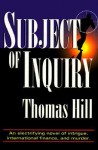 Subject Of Inquiry - Thomas Hill