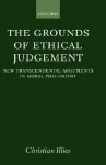 The Grounds of Ethical Judgement - Christian Illies