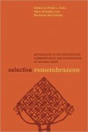 Selective Remembrances - Philip Kohl, Nachman Ben-Yehuda, Mara Kozelsky