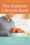 Diabetes Lifestyle Book: Facing Your Fears and Making Changes for a Long and Healthy Life - Jennifer A. Gregg, Glenn M. Callaghan, Steven C. Hayes, Michael Singer