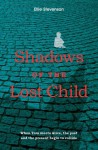 Shadows of the Lost Child - Ellie Stevenson