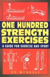 One Hundred Strength Exercises - Ed McNeely