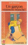 Un garçon vraiment branché ( L'Androïde, #1) - Seth McEvoy, Marie-Marthe Collin