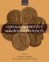 Coinage and Identity in the Roman Provinces - Christopher Howgego, Andrew Burnett