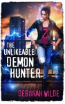 The Unlikeable Demon Hunter (Nava Katz Book 1) - Deborah Wilde