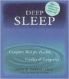 Deep Sleep: Complete Rest for Health, Vitality and Longevity [With CDROM] - John R. Harvey