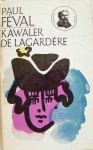 Kawaler de Lagardère - Paul Féval