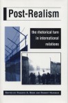 Post-Realism: The Rhetorical Turn in International Relations - Robert Hariman, Robert Hariman